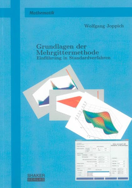 Grundlagen der Mehrgittermethode: Einführung in Standardverfahren (Berichte aus der Mathematik) Mathematics