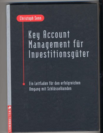 Key Account Management für Investitionsgüter Business, Finance & Career