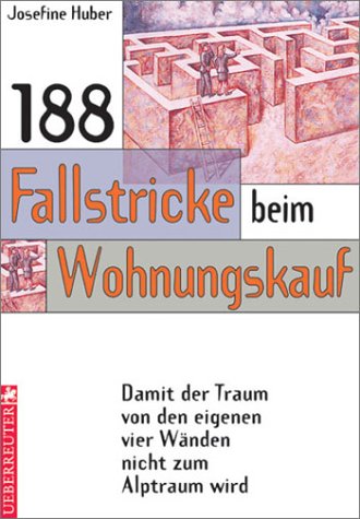 188 Fallstricke beim Wohnungskauf. Damit der Traum von den eigenen vier Wänden nicht zum Alptraum wird Law