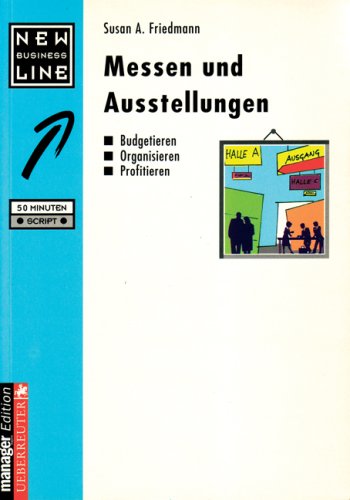 Messen und Ausstellungen: Budgetieren, Organisieren, Profitieren Law