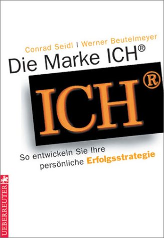 Die Marke Ich. So entwickeln Sie Ihre persönliche Erfolgsstrategie Psychology