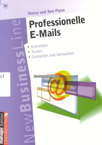Professionelle E-Mails. Schreiben, Texten, Gestalten und Verwalten Books