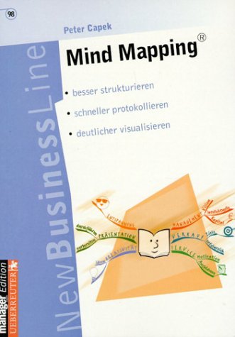Mind Mapping. Besser strukturieren - schneller protokollieren - deutlicher visualisieren Business, Finance & Career
