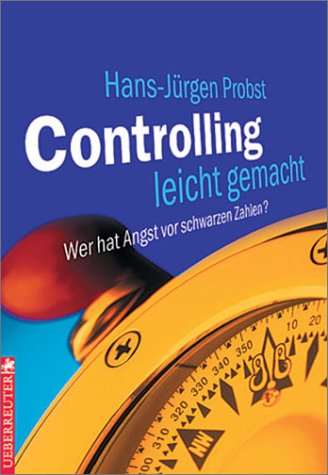Product Image: Controlling leicht gemacht. Wer hat Angst vor scharzen Zahlen?