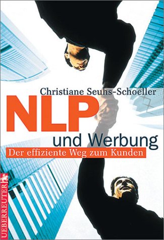 NLP und Werbung. Der effiziente Weg zum Kunden book