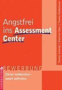 Angstfrei ins Assessment Center. Clever vorbereiten - smart auftreten Books