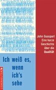 Ich weiss es, wenn ich's sehe. Eine kurze Geschichte über die Qualität Books