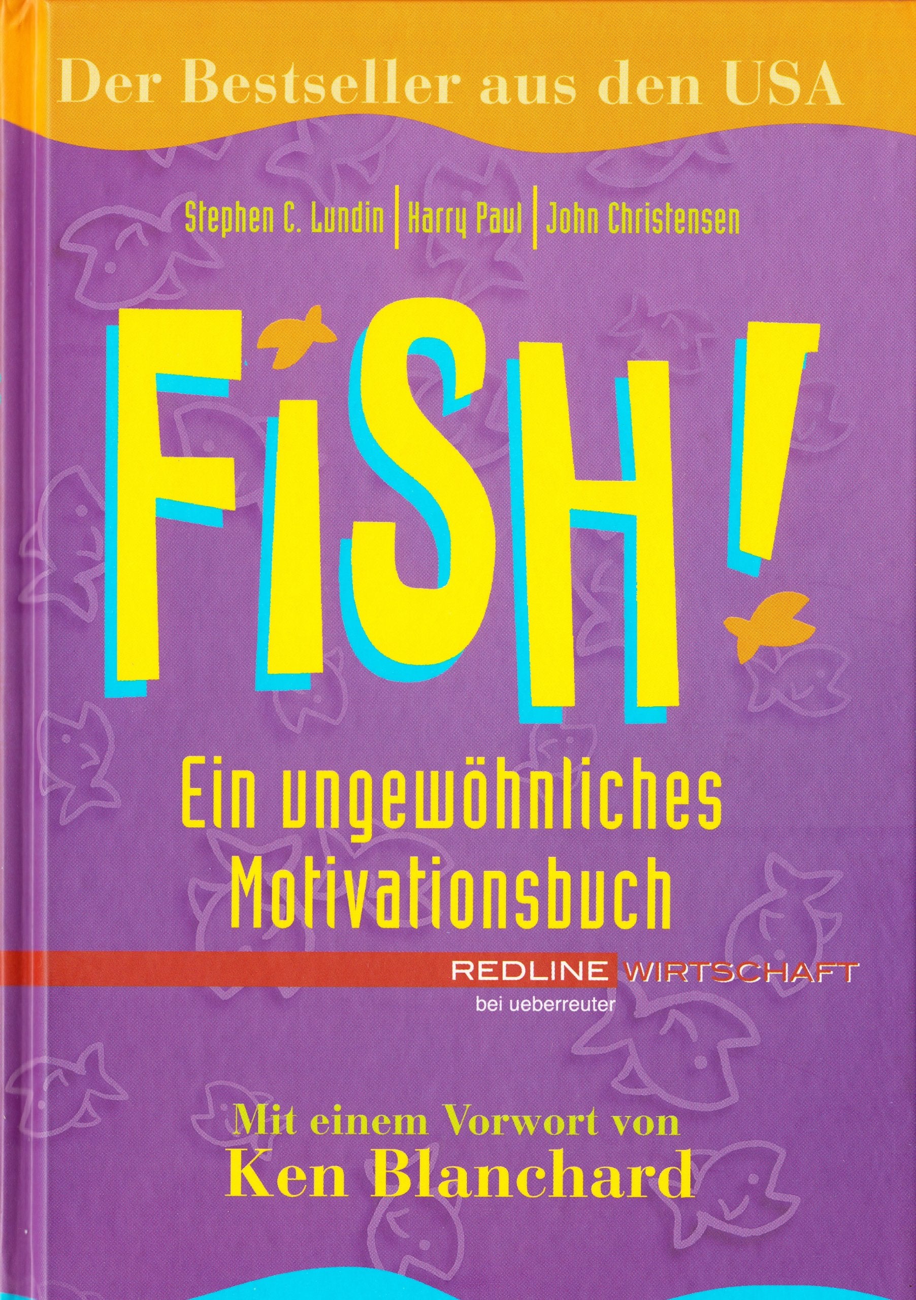 Fish!. Ein ungewöhnliches Motivationsbuch Lifestyle