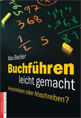 Buchführen leicht gemacht: Anschreiben oder Abschreiben? Books
