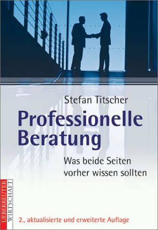 Professionelle Beratung. Was beide Seiten vorher wissen sollten Books
