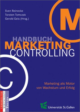 Handbuch Marketingcontrolling. Marketing als Motor von Wachstum und Erfolg Business, Finance & Career
