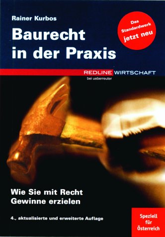 Baurecht in der Praxis: Wie Sie mit Recht Gewinne erzielen Business, Finance & Career