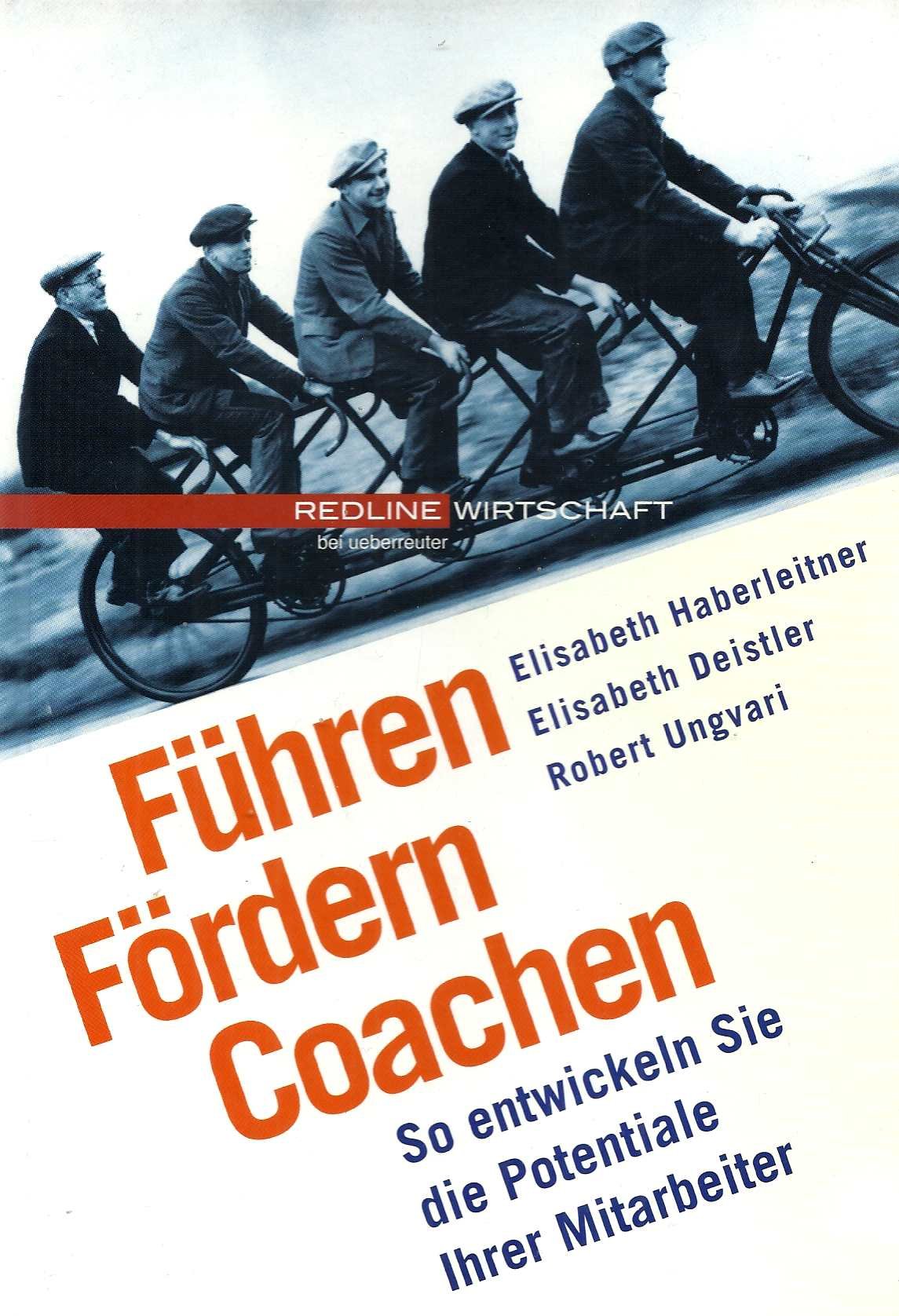 Führen, Fördern, Coachen. So entwickeln Sie die Potentiale Ihrer Mitarbeiter Business, Finance & Career