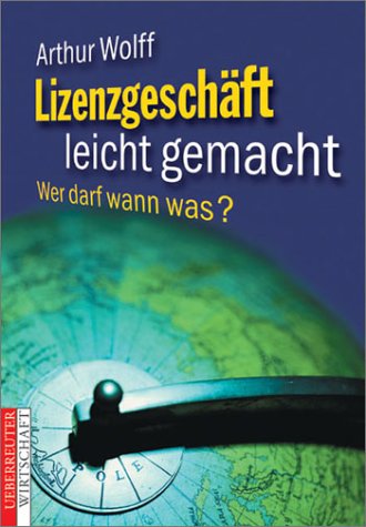 Lizenzgeschäft leicht gemacht. Wer kann wann was? Legal advice