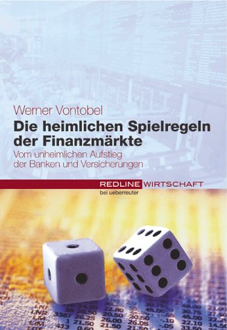 Die heimlichen Spielregeln der Finanzmärkte Business & Technology