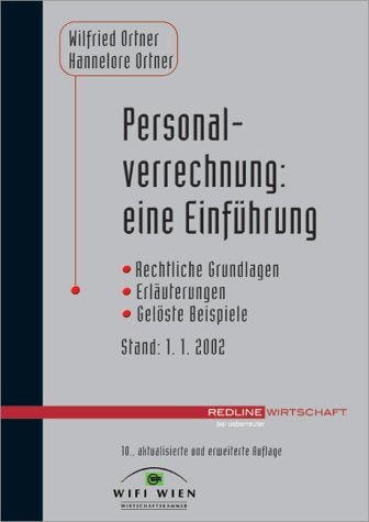 Personalverrechnung: eine Einführung.Rechtliche Grundlagen / Erläuterungen / Gelöste Beispiele Books