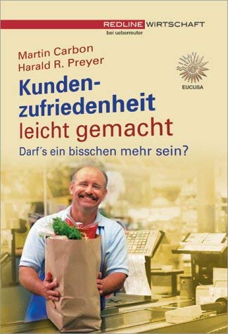 Kundenzufriedenheit leicht gemacht. Darf's ein bisschen mehr sein? Books