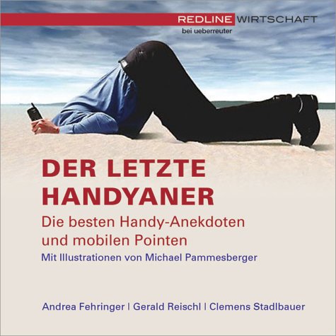 Der letzte Handyaner. Die besten Handy-Anekdoten und mobilen Pointen Books