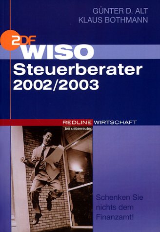WISO Steuerberater 2002/2003. Schenken Sie nichts dem Finanzamt Law