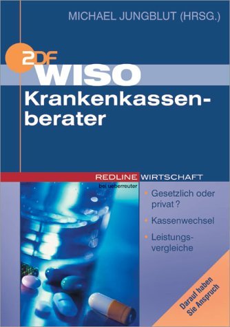 WISO Krankenkassenberater. Gesetzlich oder privat ? - Kassenwechsel - Zusatzversicherungen Legal advice