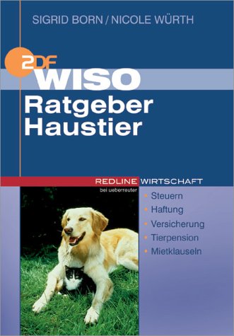WISO Ratgeber Haustier.Steuern/Haftung/Versicherung/Tierpension/Mietklauseln Business, Finance & Career