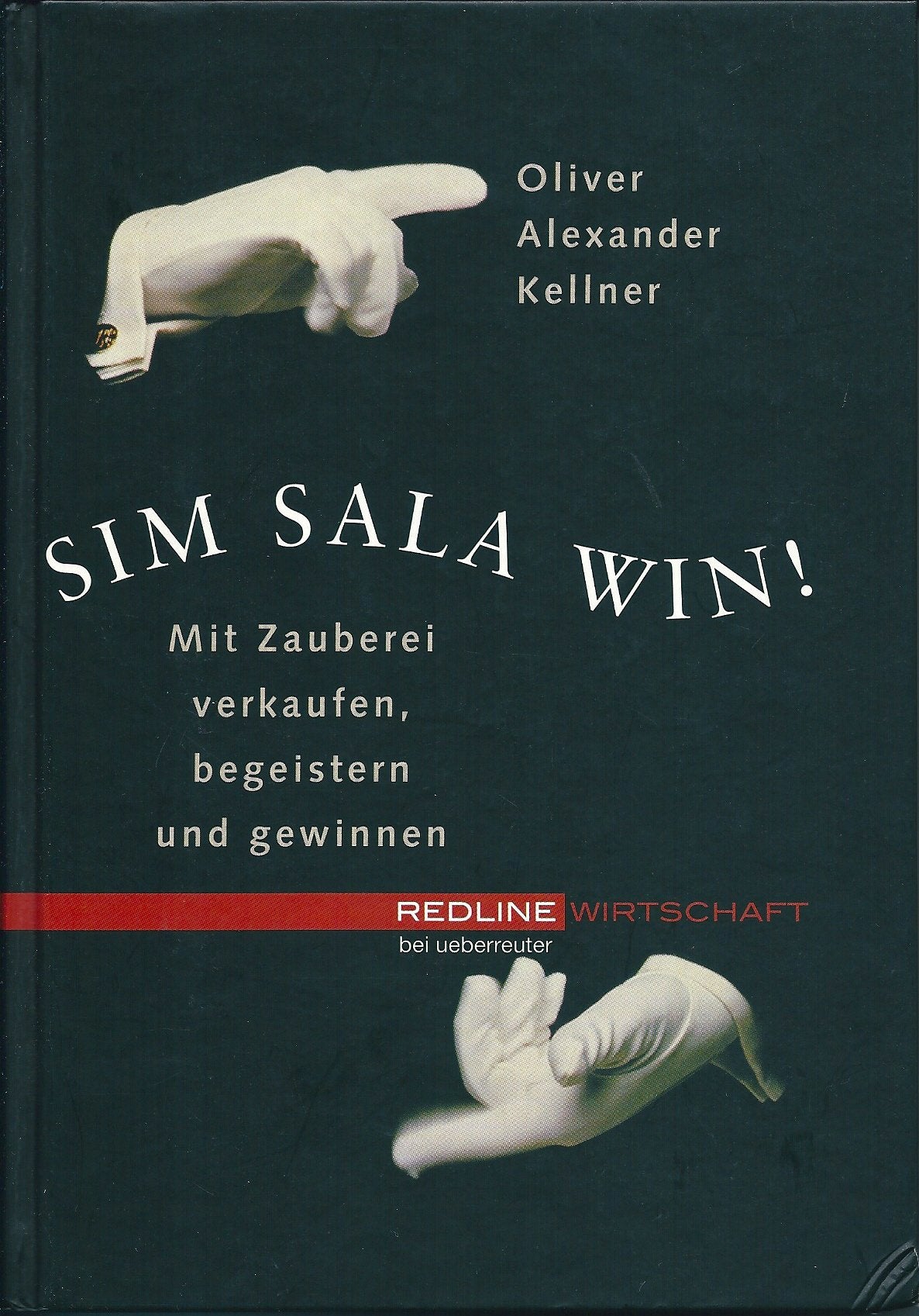 SIM SALA WIN!.Mit Zauberei verkaufen, begeistern und gewinnen Business, Finance & Career