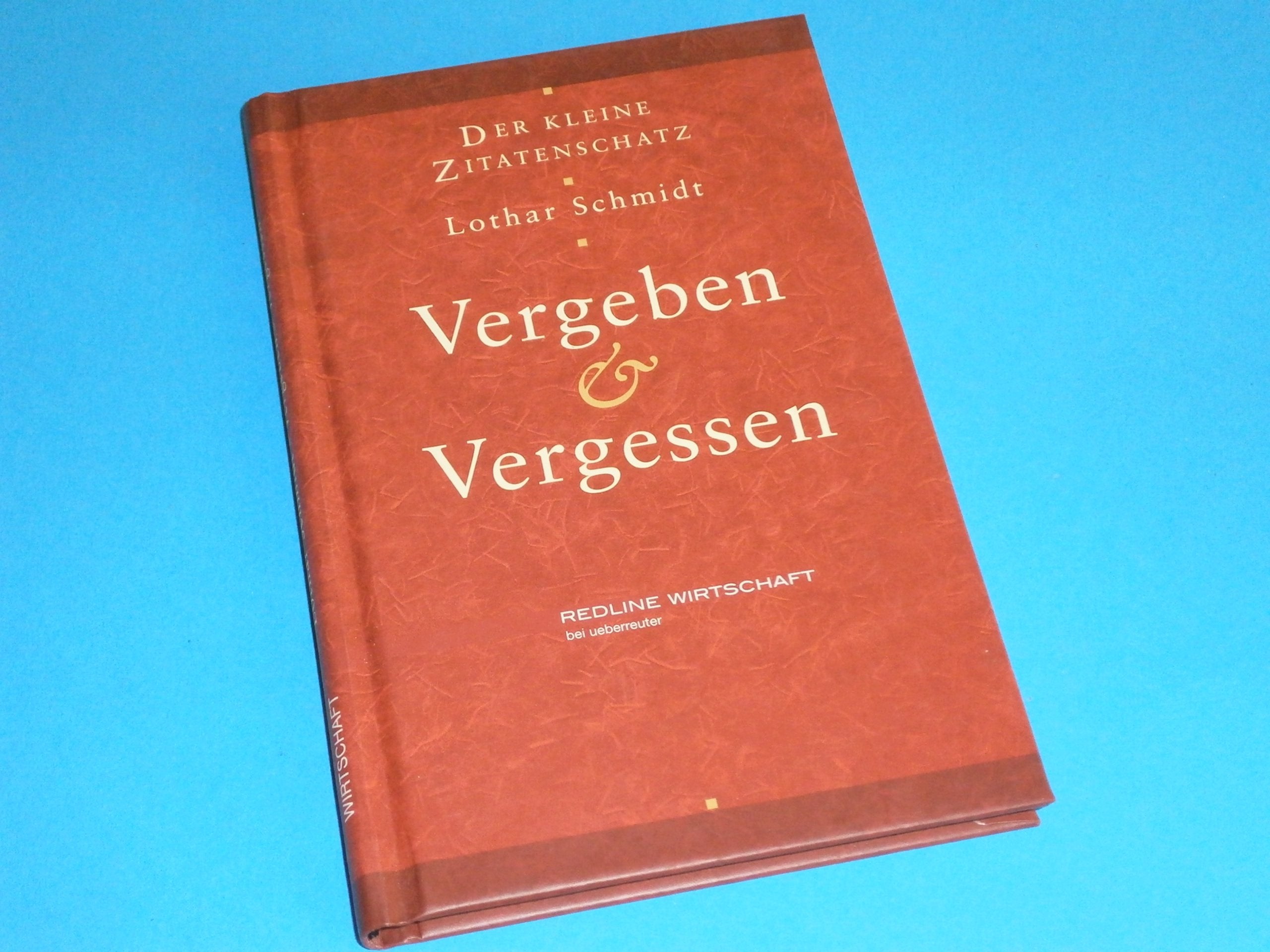 Der kleine Zitatenschatz.Vergeben und Vergessen Fiction