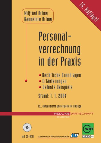Personalverrechnung in der Praxis: Rechtliche Grundlagen, Erläuterungen, gelöste Beispiele Books