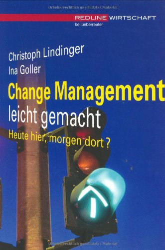 Change Management leicht gemacht: Heute hier, morgen dort? Law