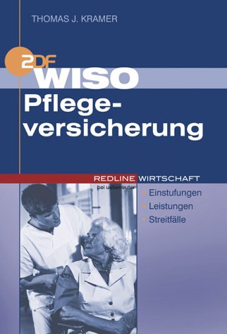 WISO Pflegeversicherung. Einstufungen. Leistungen. Streitfälle (Redline Wirtschaft bei ueberreuter) Legal advice