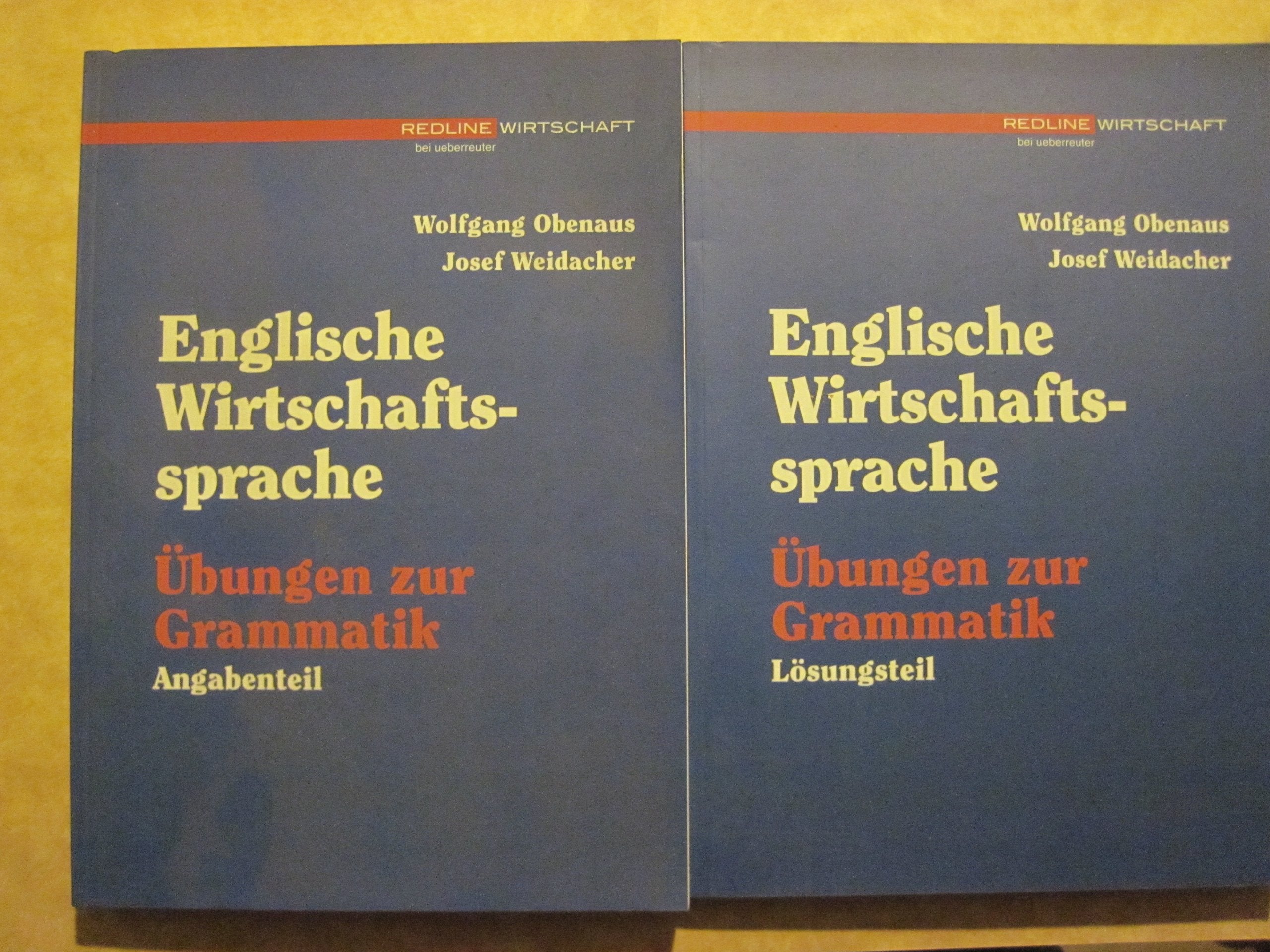 Englische Wirtschaftssprache: Übungen zur Grammatik: Übungen zur Grammatik. Angabenteil, Lösungsteil Foreign Languages ​​& Dictionaries