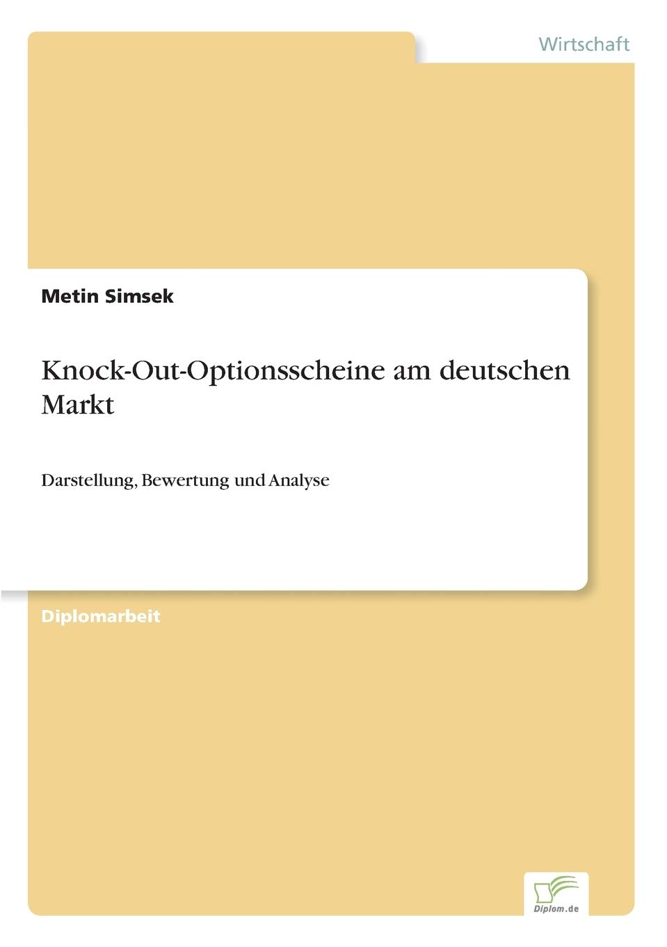 Knock-Out-Optionsscheine am deutschen Markt: Darstellung, Bewertung und Analyse Law