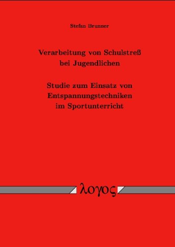 Verarbeitung von Schulstreß bei Jugendlichen. Studie zum Einsatz von Entspannungstechniken im Sportunterricht Social Sciences