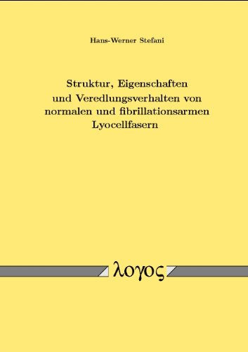 Struktur, Eigenschaften und Veredlungsverhalten von normalen und fibrillationsarmen Lyocellfasern book
