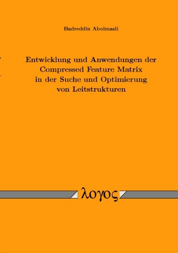 Entwicklung und Anwendungen der Compressed Feature Matrix in der Suche und Optimierung von Leitstrukturen Computer Science