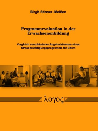 Programmevaluation in der Erwachsenenbildung. Vergleich verschiedener Angebotsformen eines Stressbewältigungsprogramms für Eltern Law