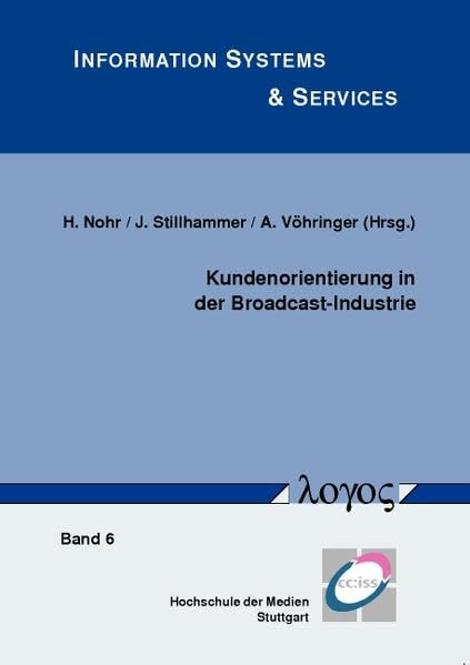 Kundenorientierung in der Broadcast-Industrie (Information Systems & Services, Band 6) Law