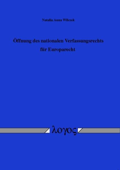 Öffnung des nationalen Verfassungsrechts für Europarecht Law