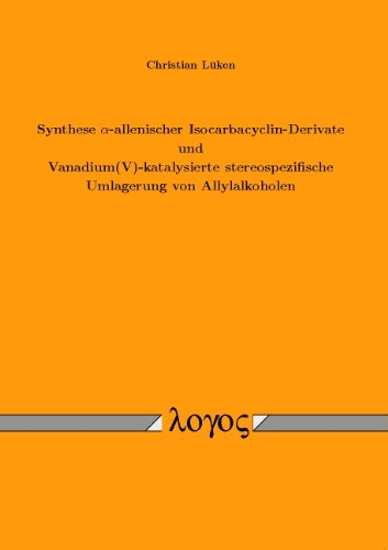 Synthese α-allenischer Isocarbacyclin-Derivate und Vanadium(V)-katalysierte stereospezifische Umlagerung von Allylalkoholen Natural Sciences