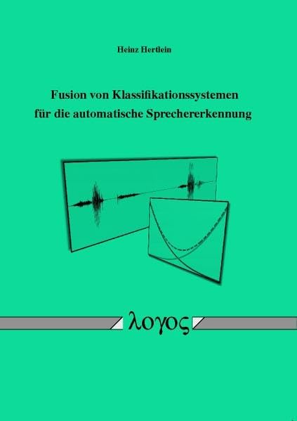 Fusion von Klassifikationssystemen für die automatische Sprechererkennung Computer Science