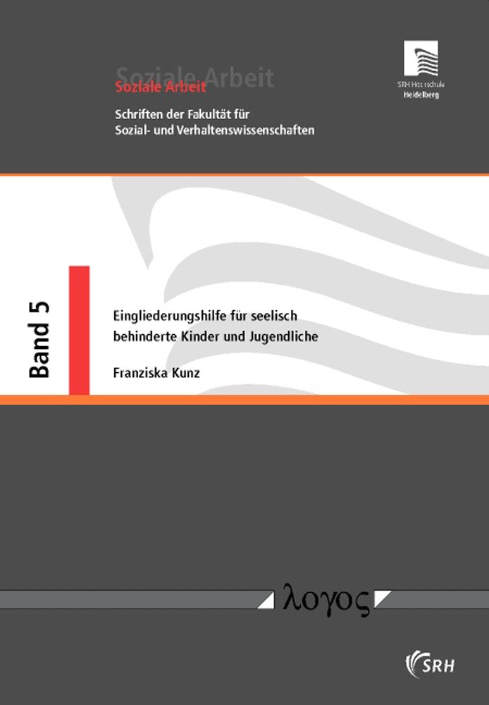 Eingliederungshilfe für seelisch behinderte Kinder und Jugendliche: Entwicklungspsychologie des Kindes- und Jugendalters: Zusammenspiel von Risiko- ... des § 35a SGB VIII (Soziale Arbeit, Band 5) Social Sciences