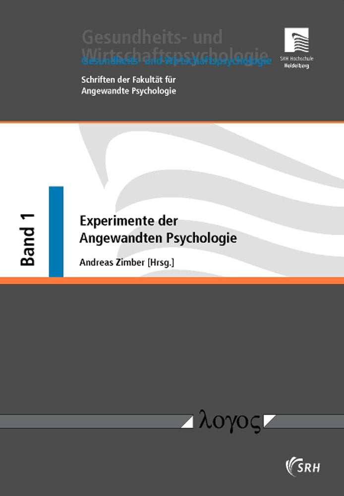 Experimente der Angewandten Psychologie: Mit einem Beitrag von Uwe Peter Kanning (Gesundheits- und Wirtschaftspsychologie, Band 1) Psychology