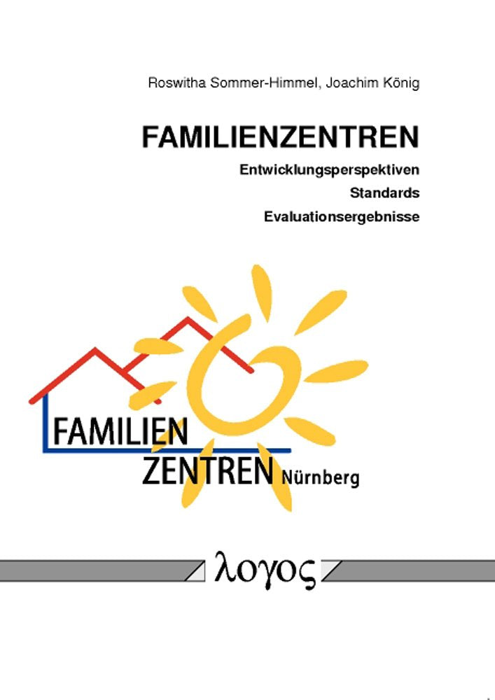 Familienzentren - Entwicklungsperspektiven, Standards und Evaluationsergebnisse Social Sciences