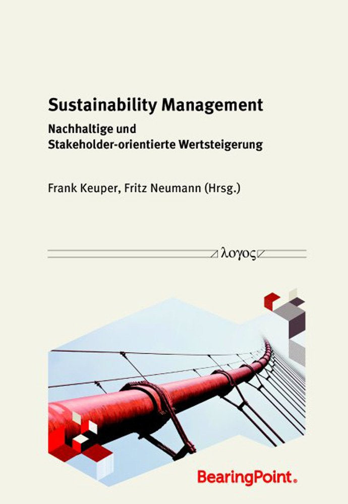 Sustainability Management: Nachhaltige und Stakeholder-orientierte Wertsteigerung Law