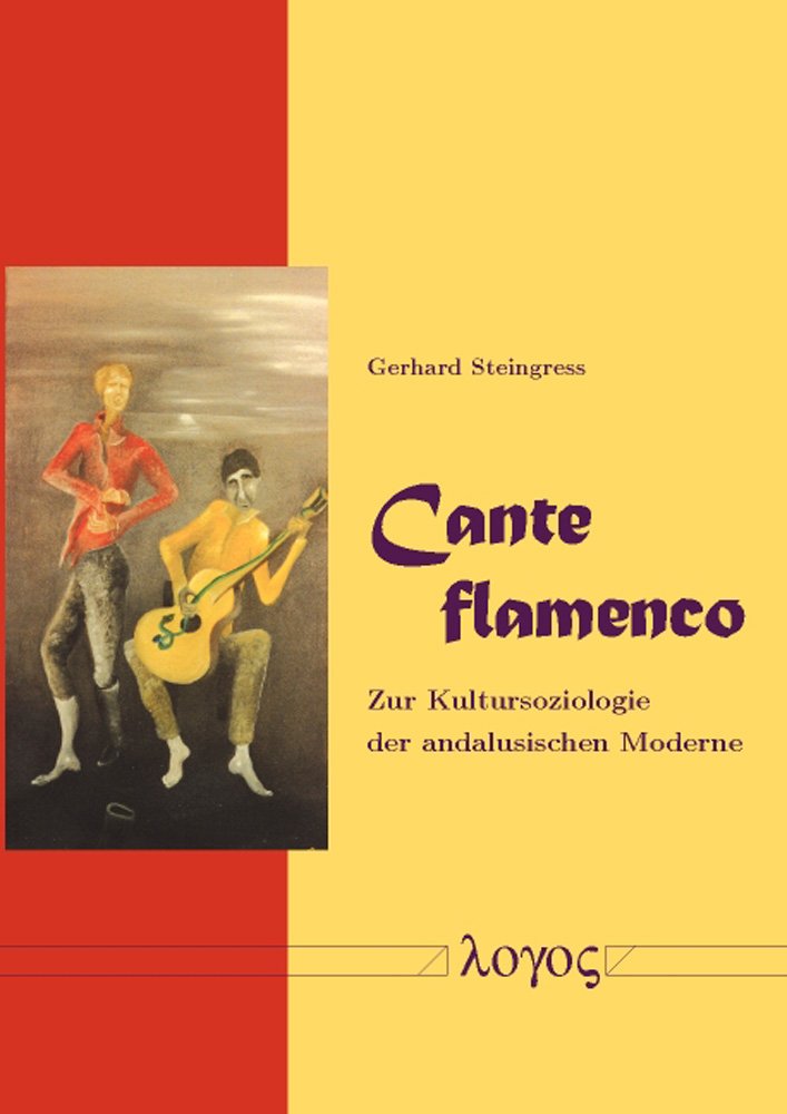 Cante flamenco: Zur Kultursoziologie der andalusischen Moderne Law