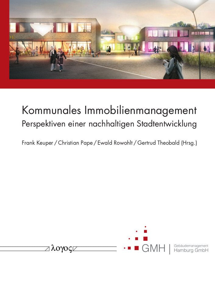 Kommunales Immobilienmanagement: Perspektiven einer nachhaltigen Stadtentwicklung Law