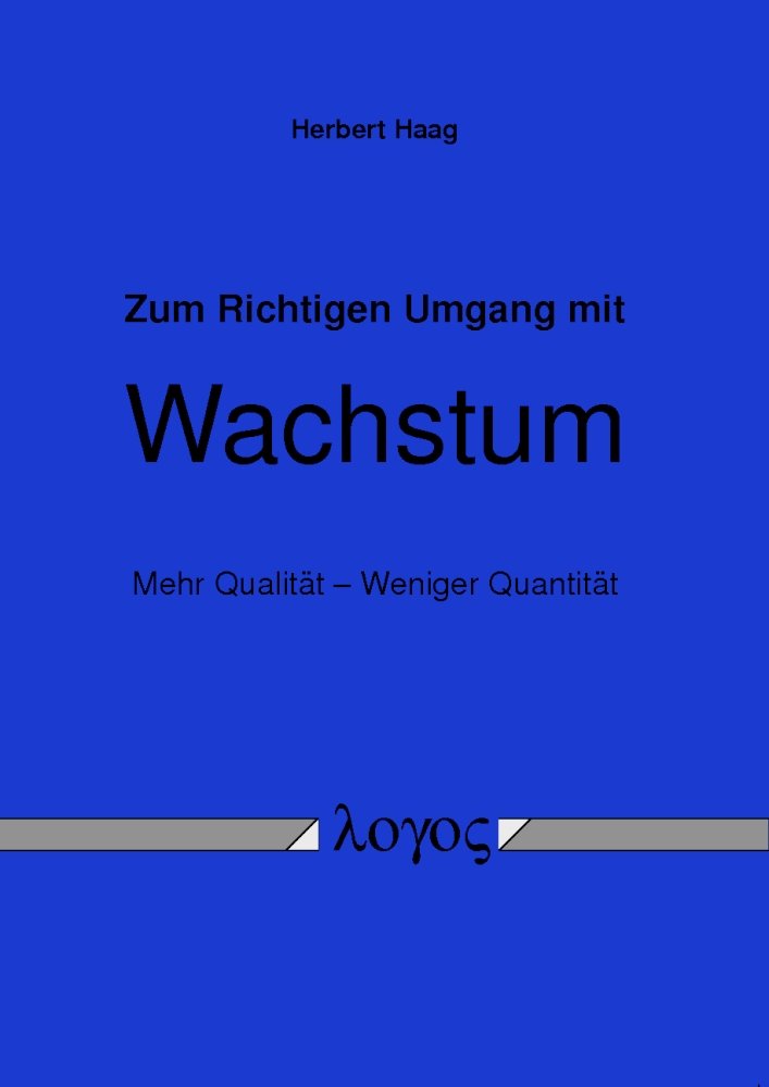 Zum Richtigen Umgang mit Wachstum: Mehr Qualität -- Weniger Quantität Social Sciences