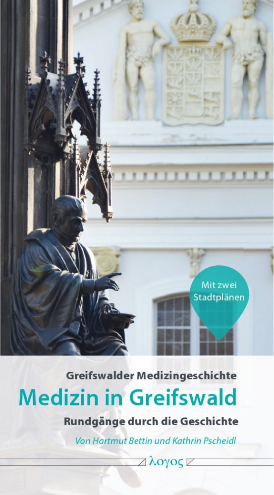 Medizin in Greifswald: Ein Rundgang Durch Die Geschichte book