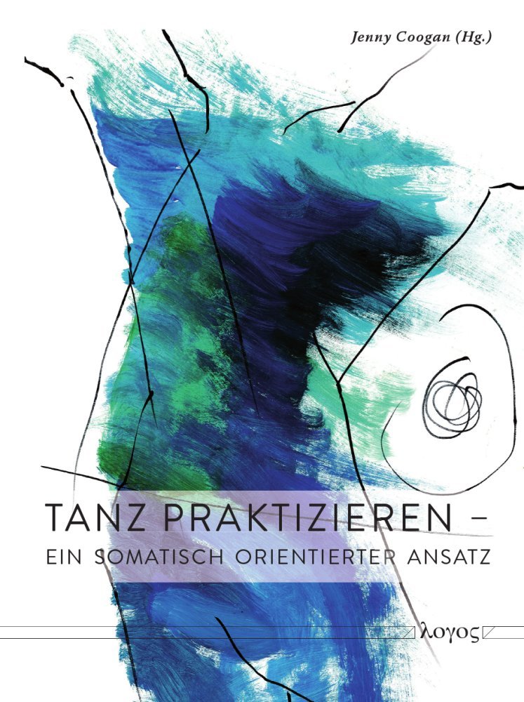 Tanz praktizieren: Ein somatisch orientierter Ansatz Film, Art & Culture