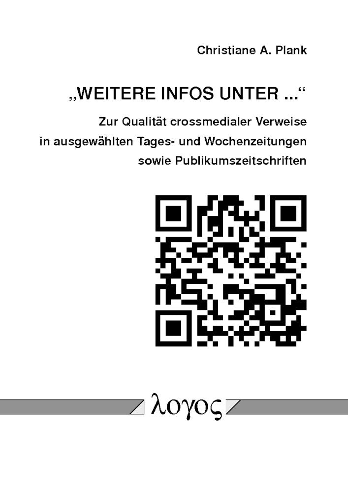 "Weitere Infos unter...". Zur Qualität crossmedialer Verweise in ausgewählten Tages- und Wochenzeitungen sowie Publikumszeitschriften Law